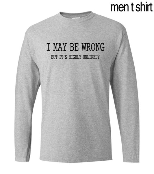 New Arrival I May Be Wrong funny men t shirts 2019 spring new 100% cotton men's long sleeve T-shirts hip hop men's sportswear