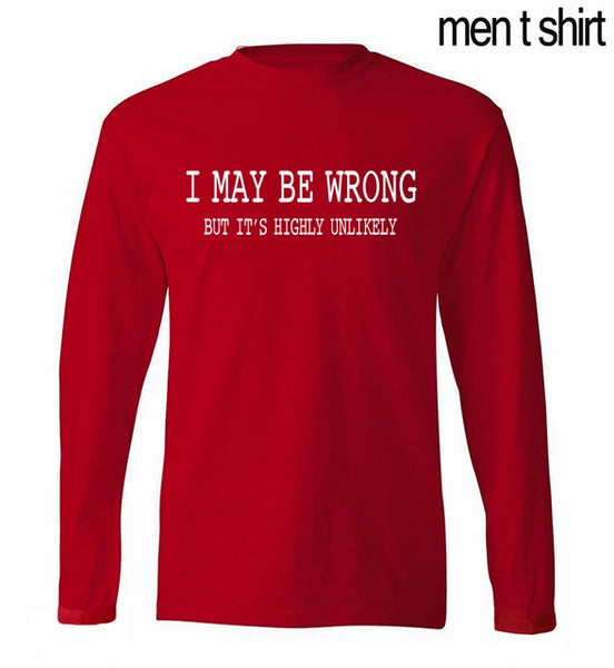 New Arrival I May Be Wrong funny men t shirts 2019 spring new 100% cotton men's long sleeve T-shirts hip hop men's sportswear