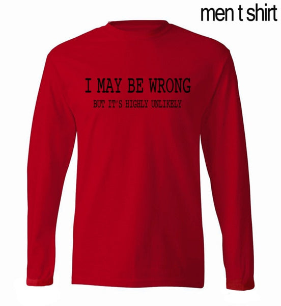 New Arrival I May Be Wrong funny men t shirts 2019 spring new 100% cotton men's long sleeve T-shirts hip hop men's sportswear