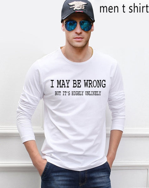New Arrival I May Be Wrong funny men t shirts 2019 spring new 100% cotton men's long sleeve T-shirts hip hop men's sportswear